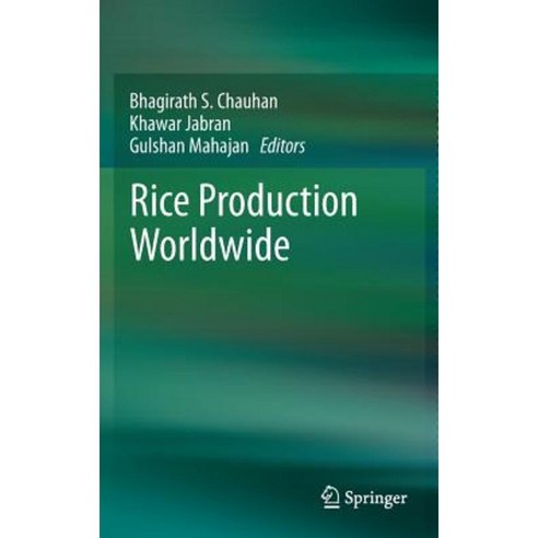 Rice Production Worldwide Hardcover, Springer