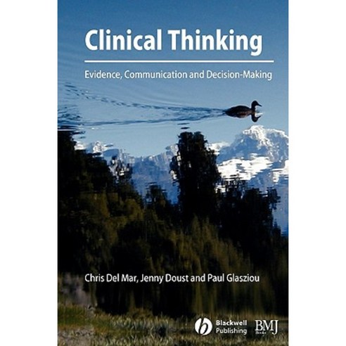 Clinical Thinking: Evidence Communication and Decision-Making Paperback, Bmj Publishing Group