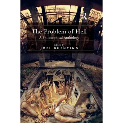 The Problem of Hell: A Philosophical Anthology Paperback, Routledge