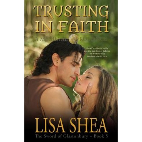 Trusting in Faith - A Medieval Romance Paperback, Minerva Webworks LLC
