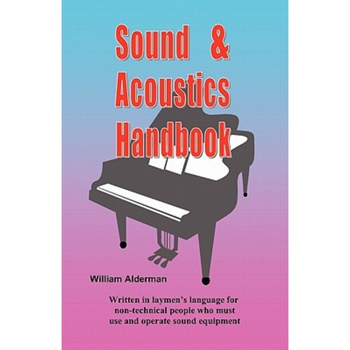 Sound & Acoustics Handbook Paperback, William Alderman