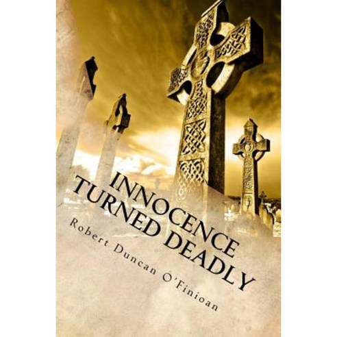 Innocence Turned Deadly Paperback, Grey Wanderer Publishing