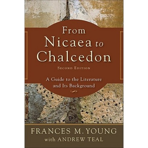 From Nicaea to Chalcedon: A Guide to the Literature and Its Background Paperback, Baker Academic