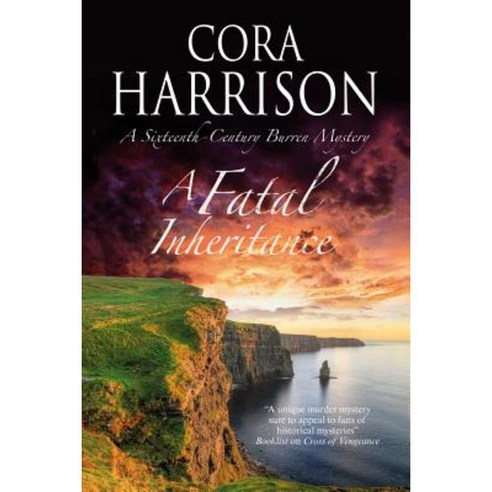 A Fatal Inheritance: A Celtic Historical Mystery Set in 16th Century Ireland Paperback, Severn House Trade Paperback