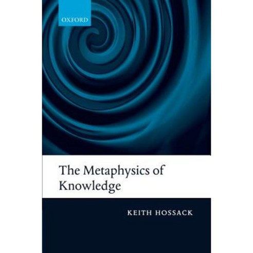 The Metaphysics of Knowledge Paperback, Oxford University Press, USA