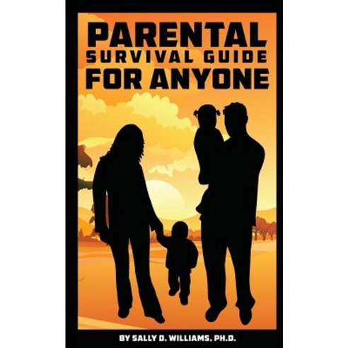 Parental Survival Guide for Anyone Paperback, Createspace