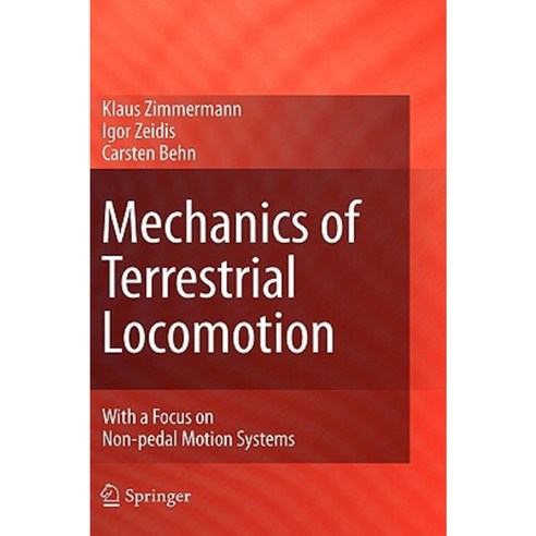 Mechanics of Terrestrial Locomotion: With a Focus on Non-Pedal Motion Systems Hardcover, Springer