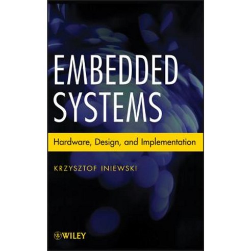 Embedded Systems: Hardware Design and Implementation Hardcover, Wiley