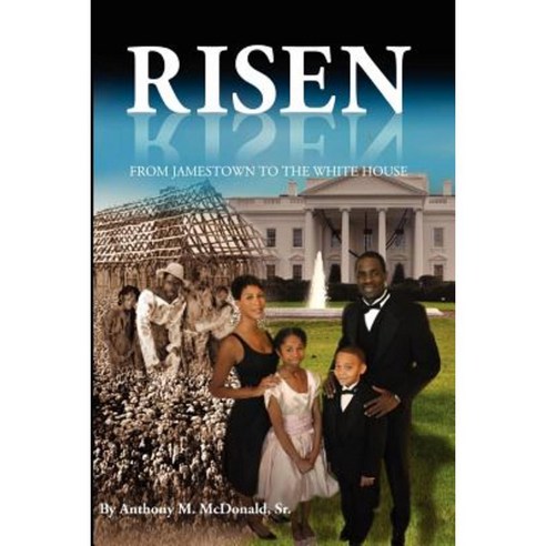 Risen: From Jamestown to the White House Paperback, As&j Publishing Group