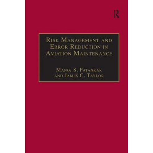 Risk Management and Error Reduction in Aviation Maintenance Hardcover, Routledge