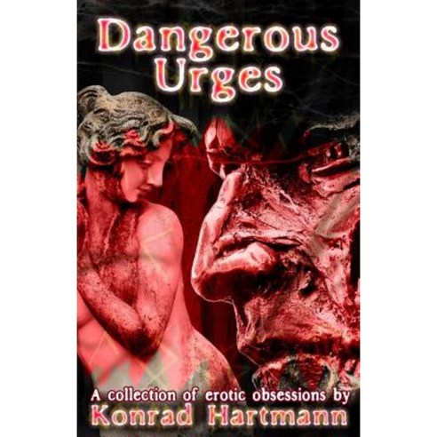 Dangerous Urges Paperback, Fantastic Fiction Publishing