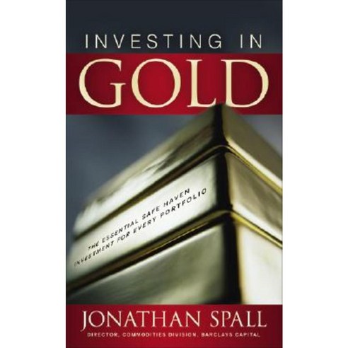 Investing in Gold: The Essential Safe Haven Investment for Every Portfolio Hardcover, McGraw-Hill Education