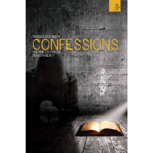 Confessions: The Philosophy of Transparency Hardcover, Bloomsbury Publishing PLC