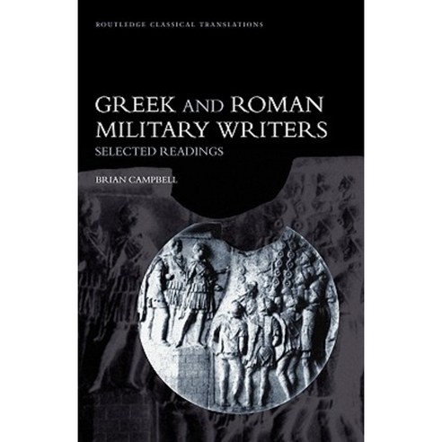 Greek and Roman Military Writers: Selected Readings Paperback, Routledge