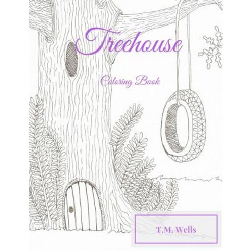 Treehouse Coloring Book Paperback, Impavid Press