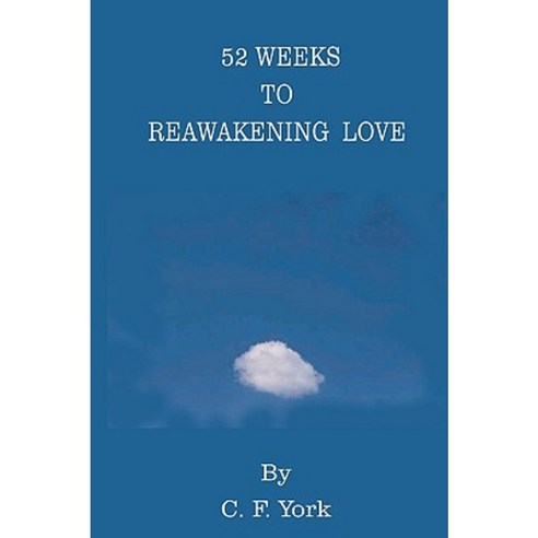 52 Weeks to Reawakening Love: A Journey to Self-Acceptance in 365 Days Paperback, Createspace