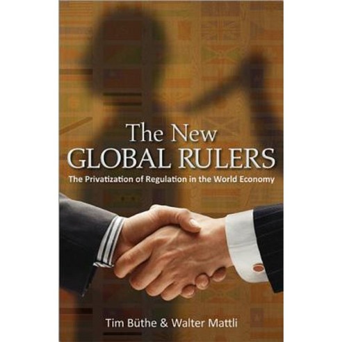 The New Global Rulers: The Privatization of Regulation in the World Economy Paperback, Princeton University Press