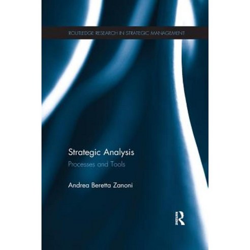 Strategic Analysis: Processes and Tools Paperback, Routledge
