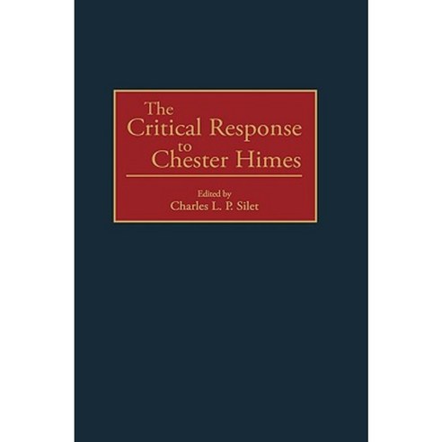 The Critical Response to Chester Himes Hardcover, Greenwood Press