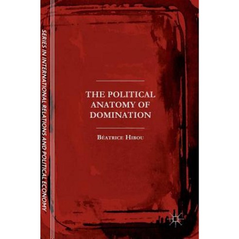 The Political Anatomy of Domination Hardcover, Palgrave MacMillan