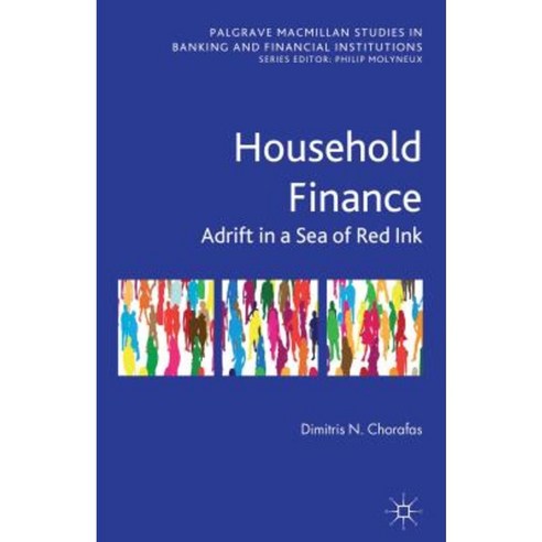 Household Finance: Adrift in a Sea of Red Ink Hardcover, Palgrave MacMillan