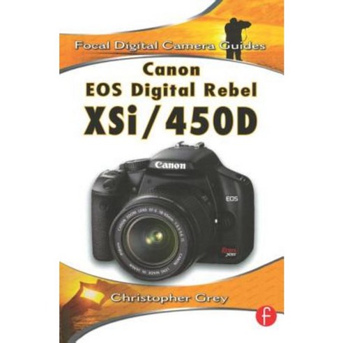 Canon EOS Digital Rebel XSi/450D Paperback, Focal Press