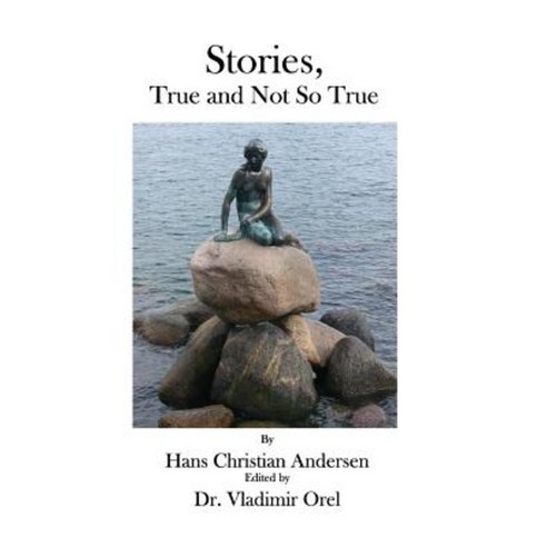 Stories True and Not So True Paperback, Theophania Publishing