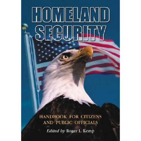 Homeland Security Handbook for Citizens and Public Officials Paperback, McFarland & Company