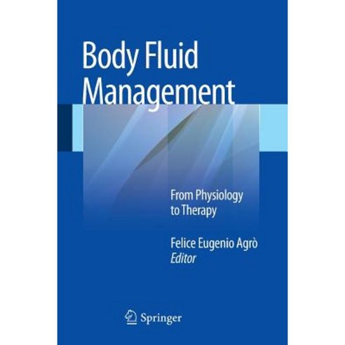 Body Fluid Management: From Physiology to Therapy Paperback, Springer