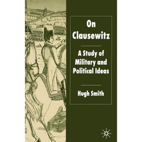 On Clausewitz: A Study of Military and Political Ideas Paperback, Palgrave MacMillan