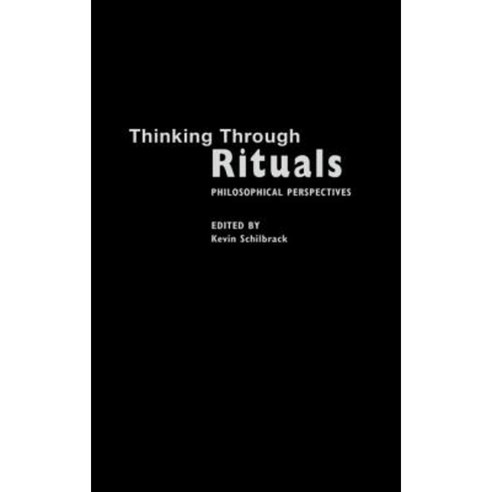 Thinking Through Rituals: Philosophical Perspectives Hardcover, Routledge