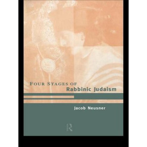 Four Stages of Rabbinic Judaism Hardcover, Routledge