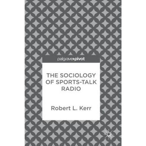The Sociology of Sports-Talk Radio Hardcover, Palgrave MacMillan