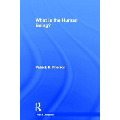 What Is the Human Being? Hardcover, Routledge