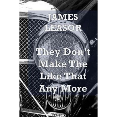 They Don''t Make Them Like That Any More Paperback, James Leasor Publishing