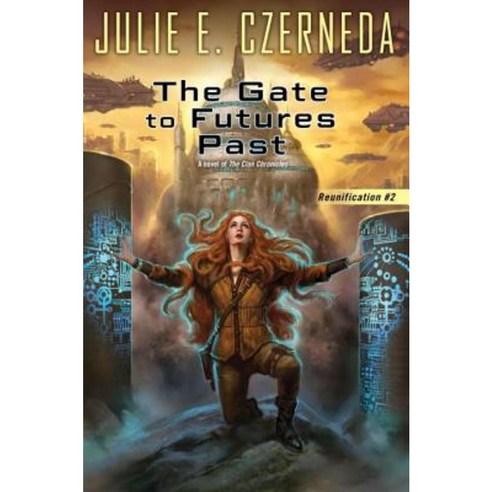 The Gate to Futures Past Mass Market Paperbound, Daw Books