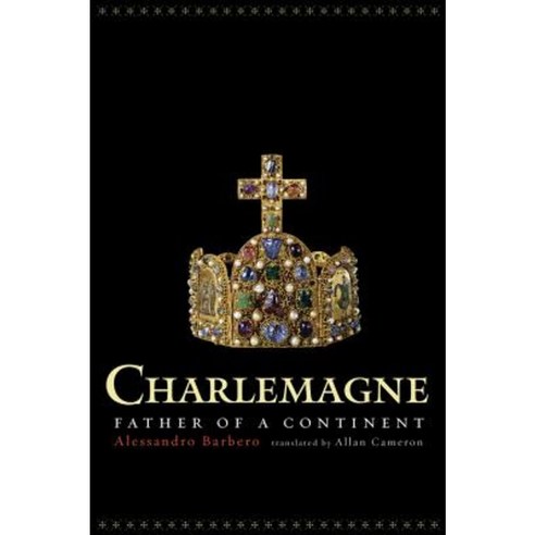 Charlemagne: Father of a Continent Hardcover, University of California Press
