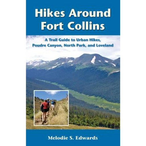 Hikes Around Fort Collins Paperback, Westwinds Press