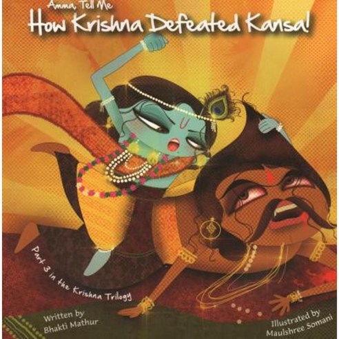 Amma Tell Me How Krishna Defeated Kansa! Paperback, Anjana Publishing