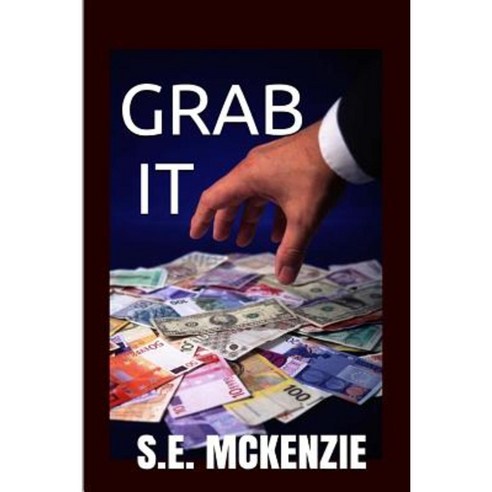 Grab It: The Thing Included Paperback, S. E. McKenzie Productions