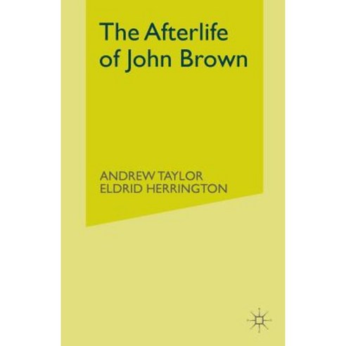 The Afterlife of John Brown Paperback, Palgrave MacMillan