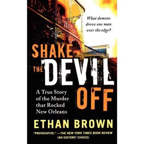 Shake the Devil Off: A True Story of the Murder That Rocked New Orleans Paperback, St. Martins Press-3pl