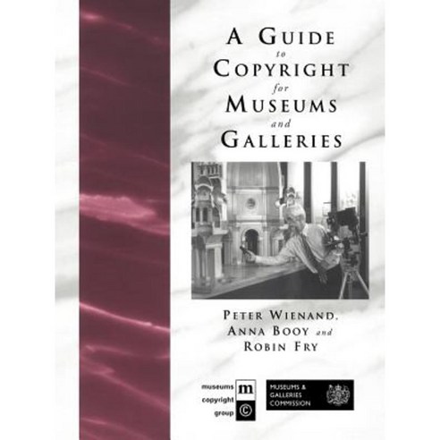 Guide to Copyright for Museums and Galleries Paperback, Routledge