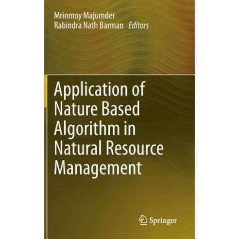 Application of Nature Based Algorithm in Natural Resource Management Hardcover, Springer