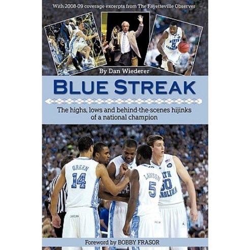 Blue Streak: The Highs Lows and Behind the Scenes Hijinks of a National Champion Paperback, iUniverse