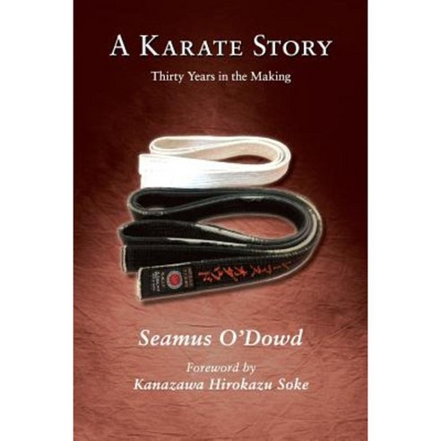 A Karate Story: Thirty Years in the Making Paperback, Seaview Media