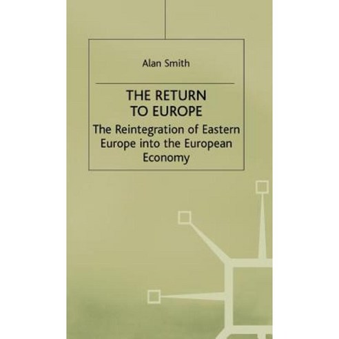 The Return to Europe: The Reintegration of Eastern Europe Into the European Economy Hardcover, Palgrave MacMillan
