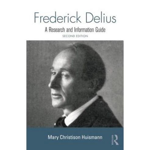 Frederick Delius: A Research and Information Guide Paperback, Routledge