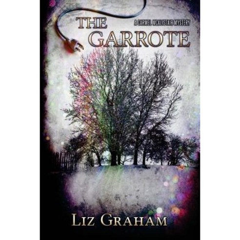 The Garrote: A Carmel McAlistair Mystery Paperback, Cozy Cat Press