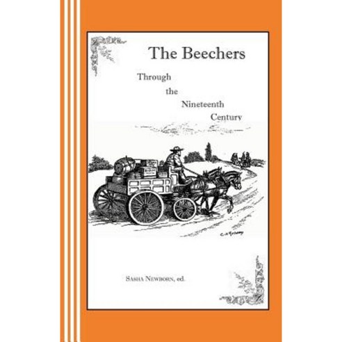 The Beechers Through the Nineteenth Century: A Radio Play Paperback, Bandanna Books